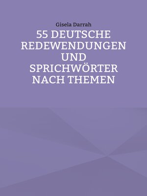 cover image of 55 deutsche Redewendungen und Sprichwörter nach Themen